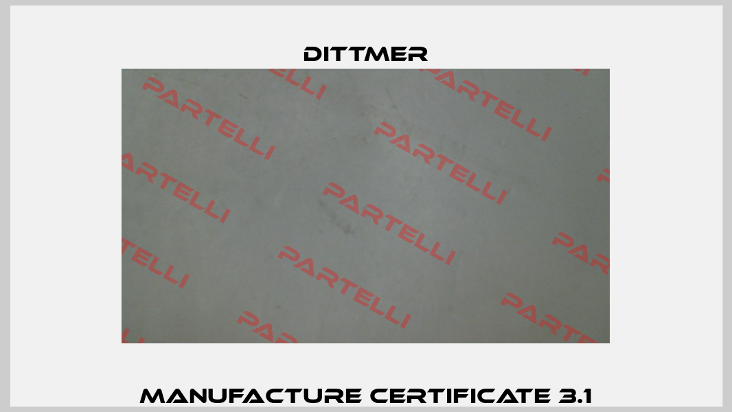 Manufacture Certificate 3.1 Dittmer