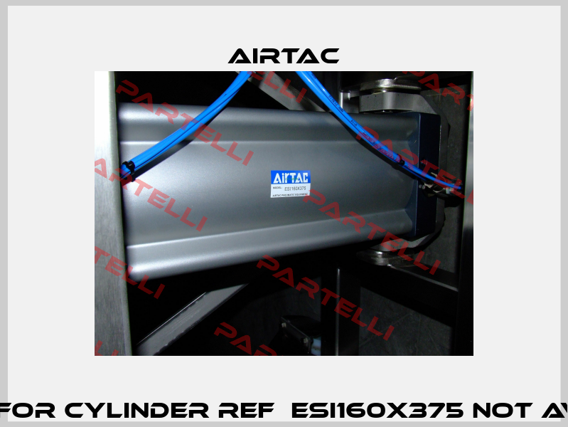 seal kit for cylinder ref  ESI160X375 NOT AVAILABLE  Airtac